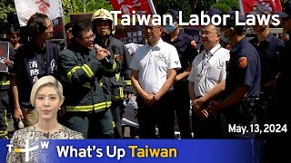 Taiwan Labor Laws, What's Up Taiwan – News at 20:00, May 13, 2024 | TaiwanPlus News