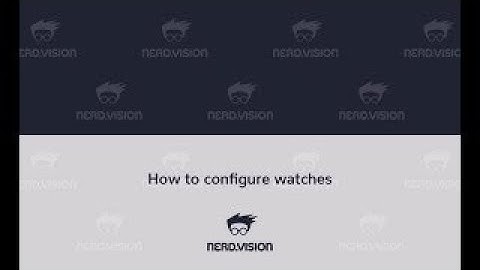 Using Watches in nerd.vision