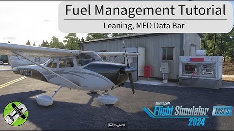 Fuel Management and Leaning Tutorial for MSFS 2024