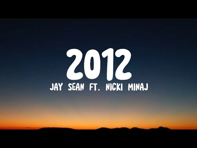 Jay Sean - 2012 (Lyrics) ft. Nicki Minaj - YouTube