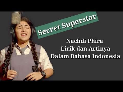 Nachdi Phira Lirik dan Artinya (Secret Superstar)