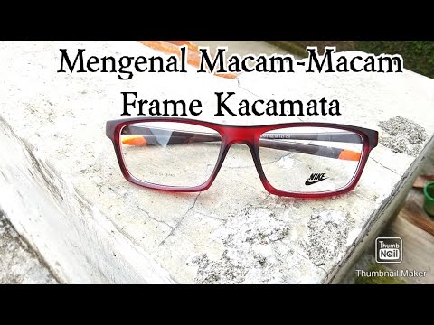 Mengenal Jenis-Jenis Frame Kacamata