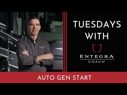 Tuesdays with Entegra Coach - Auto Gen Start - Entegra Coach