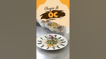 Chuyên đề chế biến ốc ngon chuẩn vị | Kinh doanh quán ốc đắt khách