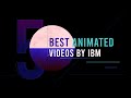 Best Animated IBM Videos (Top 5 List)