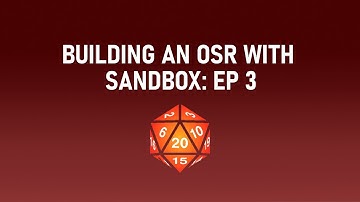 Building an OSR with Sandbox [EP3]