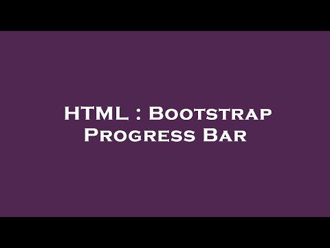 HTML : Bootstrap Progress Bar