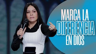 MARCA LA DIFERENCIA EN DIOS  Pastora Yesenia Then