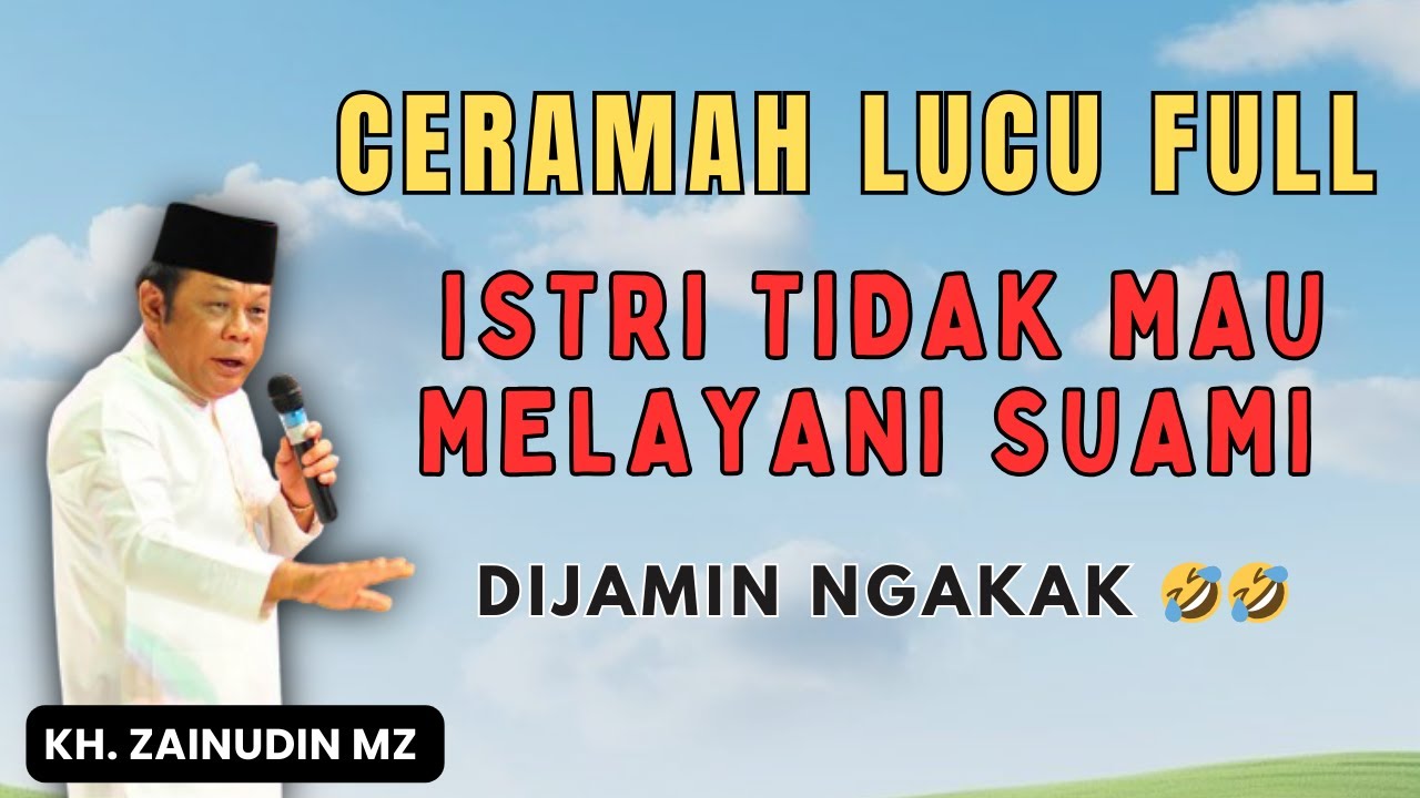 🔴ISTRI MENOLAK AJAKAN SUAMI😅CERAMAH ZAINUDIN MZ LUCU FULL