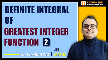 Definite Integral Of Greatest Integer Function | Know the Concept and Method to solve problem Part 2
