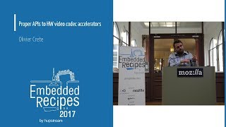 Embedded Recipes 2017 - Proper APIs to HW video codec accelerators - Olivier Crete
