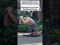 Forget Crunches, Do This Instead #shorts #abworkout #resistancebandtraining
