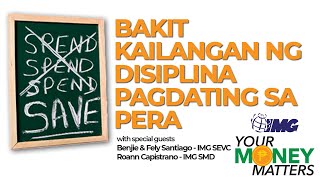 Pagdating sa Pera, Disiplina ang Kailangan. | Your Money Matters EP15 Pagdating sa Pera, Disiplina ang Kailangan. | Your Money Matters EP15