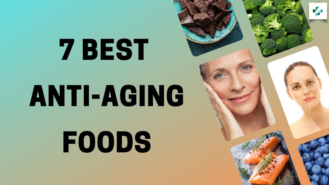 7 Best Anti Aging Foods 👵🏿 👴🏿 