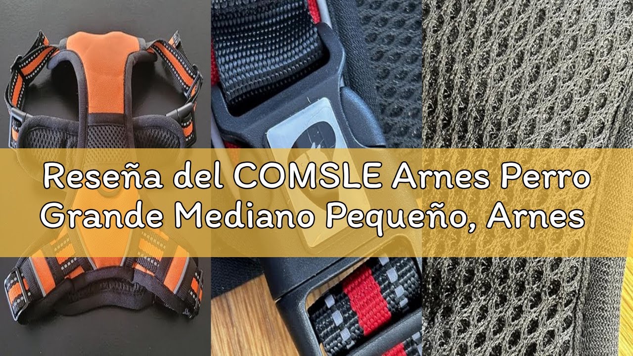 Reseña del COMSLE Arnes Perro Grande Mediano Pequeño, Arnes Antitirones Antiescape Perro Forma de H