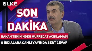 İka Bakan Tekinden Müfredat Açıklaması O İddialara Canlı Yayında Sert Tepki