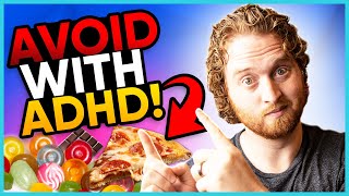 3 Food Categories To AVOID With ADHD!
