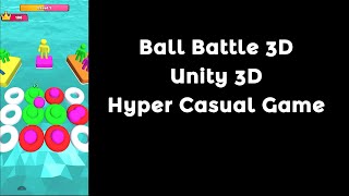 Ball Battle 3D Unity Source Code | Unity Hyper Casual Game Template | Unity 3D Game