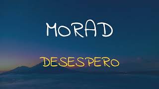 🎧 MORAD - DESESPERO (SLOWED & REVERB)