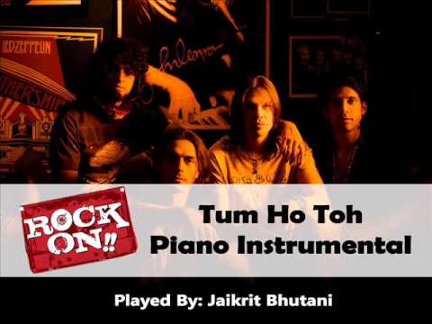 Tum Ho Toh   Rock On  Piano Instrumental