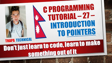 C Programming Tutorial - 28 - Introduction to Pointers (Nepali)