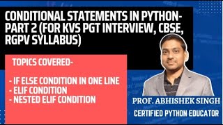 Lecture 7: Conditional Statements Part 2 (For KVS PGT interview, CBSE & RGPV Syllabus)