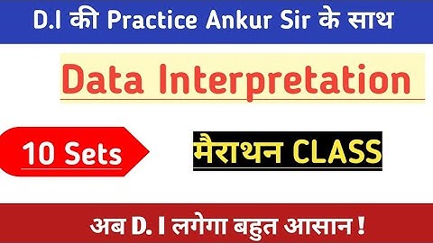 Data Interpretation|| 10 Sets ||Marathon Class||For FCI 2019 || By Ankur sharma