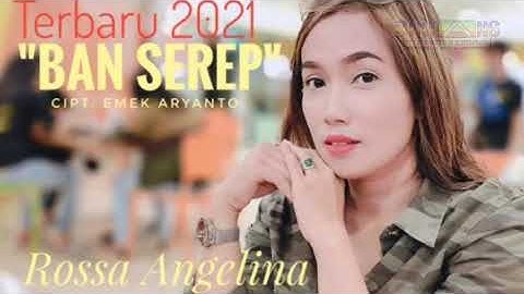 Lagu Tarling Terbaru 2021 Ban Serep - Rossa Angelina | Cipta Emek Aryanto