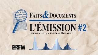 Faits &amp; Documents : l&#39;émission #2  (avec Valérie Bugault)