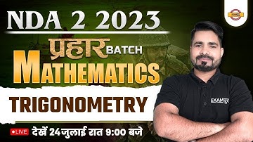 NDA MATHS CLASS | TRIGONOMETRY | NDA 2 2023 | MATHS BY TAHIR SIR | NDA EXAMPUR
