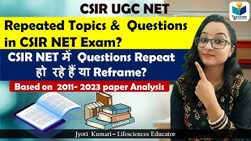 CSIR NET में Questions Repeat हो रहे हैं या Reframe? Key points to understand CSIR NET Paper