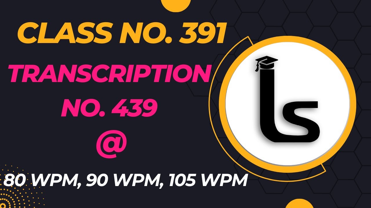 English Shorthand Dictation| Transcription No. 439 | Kailash Chandra|Class 391 |Likho Steno Academy|