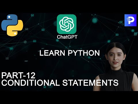 If, Else , Conditional Statements in Python| ChatGPTI Python Full Course |  Pt-12 |  Programming Hub