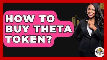How to Buy Theta Token? - CryptoBasics360.com