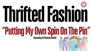 'Putting My Own Spin on 10 Pinterest Outfits | Thrifted Fashion Recreations'