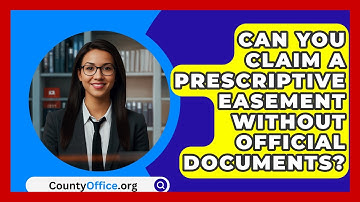 Can You Claim A Prescriptive Easement Without Official Documents? - CountyOffice.org