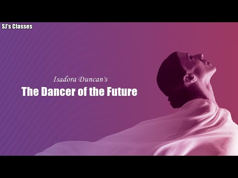 The Dancer of the Future by Isadora Duncan