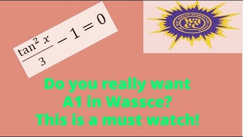 Skills and Tricks to Solve Trigonometric Equations||Wassce Pass Questions.