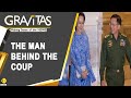 Gravitas: The military chief who dethroned Suu Kyi
