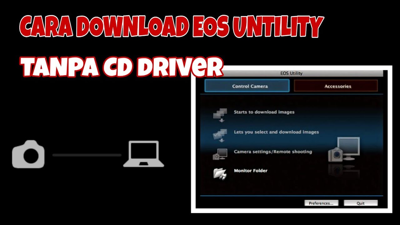 Cara Terbaru Install Software Eos Utility Tanpa CD Driver - YouTube