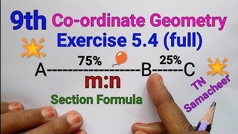 TN Samacheer 9th Maths | Exercise 5.4(Allsums)| Coordinate Geometry | Section Formula in newsyllabus