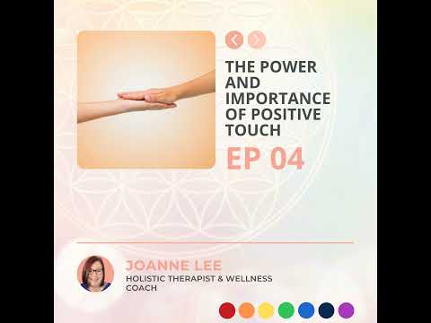 The Power and Importance of Positive Touch