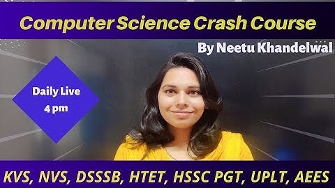 INTRODUCTION - Crash Course PGT COMPUTER SCIENCE | like NVS, KVS, DSSSB,AEES , UP LT ,HTET, HSSC PGT