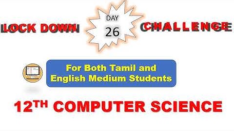 DAY 26 || LOCK DOWN CHALLENGE || 12TH COMPUTER SCIENCE || STUDY PLAN