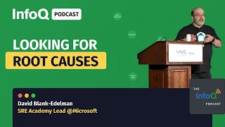 Looking for Root Causes is a False Path: A Conversation with David Blank-Edelman