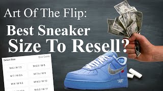 Which Sneaker Sizes Are BEST To Resell?