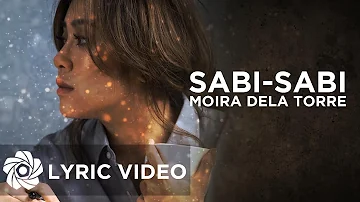Sabi Sabi - Moira Dela Torre (Lyrics)