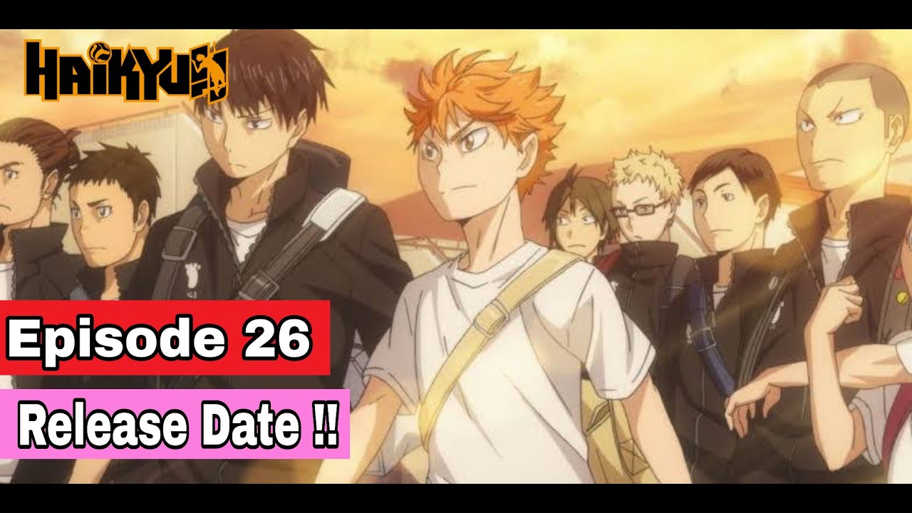 Haikyuu Season 4 Episode 26 Release Date !!! 