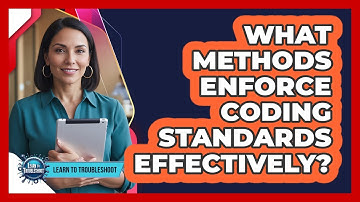 What Methods Enforce Coding Standards Effectively?