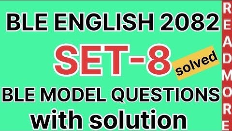 BLE ENGLISH SET 8 2082 | BLE English Model Question 2082 | Class 8 BLE model question set 8 solution